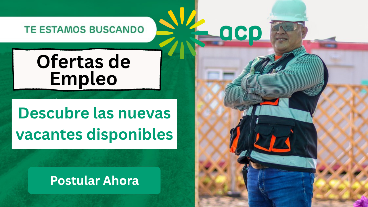 Ofertas de empleo en Empresa Agrícola Cerro Prieto | Postula hoy