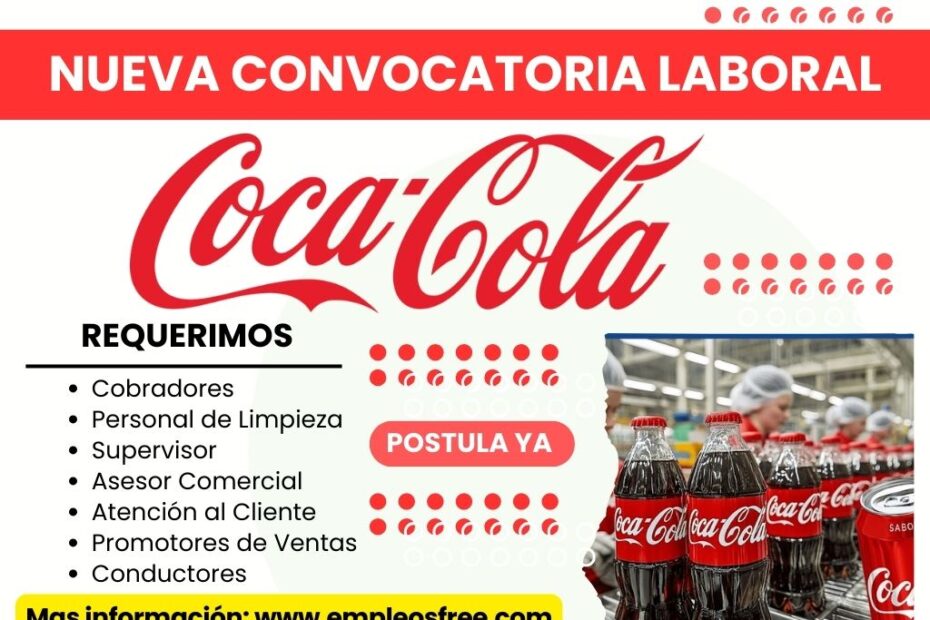 Coca-Cola Abre Convocatoria Laboral: Nuevas Vacantes Disponibles